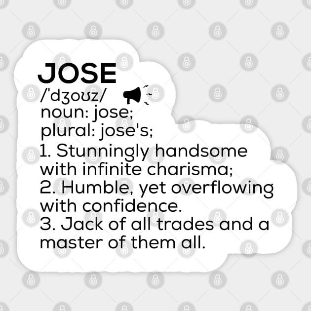 Jose Name Definition Jose Meaning Jose Name Meaning Sticker by TeeLogic